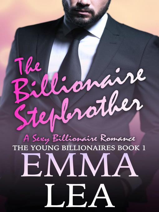 Title details for The Billionaire Stepbrother by Emma Lea - Available